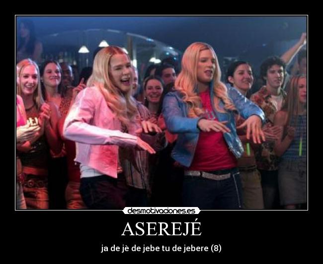 ASEREJÉ Desmotivaciones